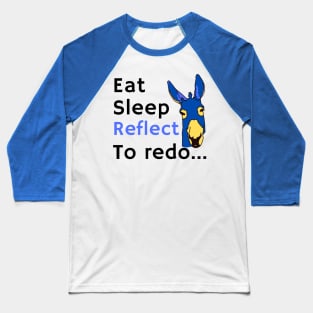 Eat Sleep Reflect To redo Baseball T-Shirt